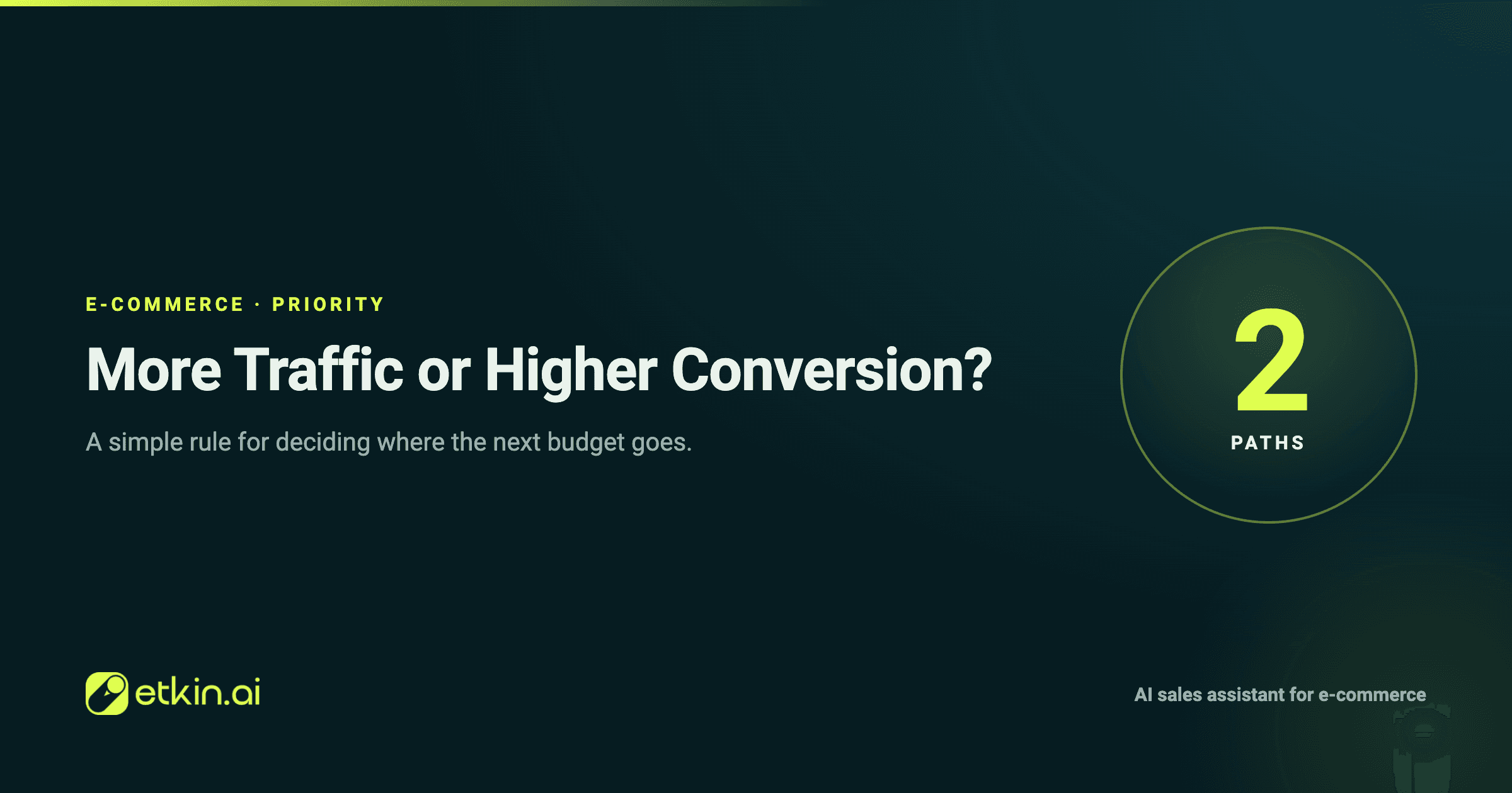 Traffic or conversion: a guide to deciding where the budget goes
